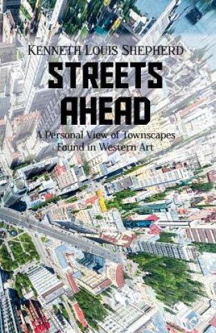 Kniha Streets Ahead Kenneth Louis Shepherd