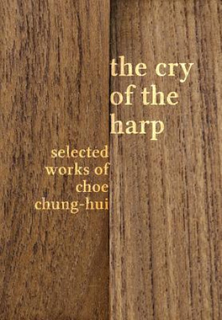 Libro Cry of the Harp Chung-Hui Choe