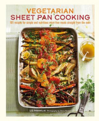 Carte Vegetarian Sheet Pan Cooking Liz Franklin