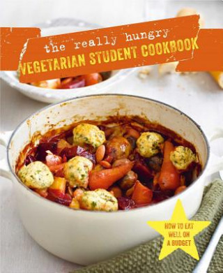 Kniha Really Hungry Vegetarian Student Cookbook Ryland Peters & Small