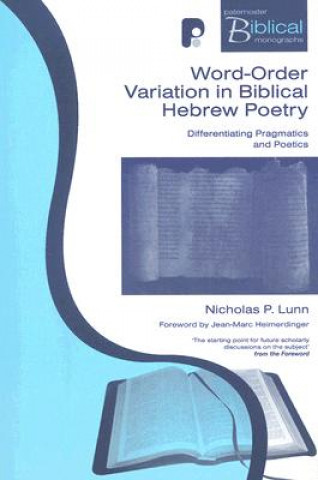 Book Word-Order Variation in Biblical Hebrew Poetry Nicholas P. Lunn