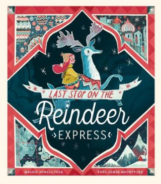 Carte Last Stop on the Reindeer Express Maudie Powell-Tuck