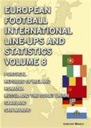 Book European Football International Line-ups & Statistics - Volume 8 Gabriel Mantz