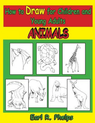 Knjiga How to Draw for Children and Young Adults Earl R Phelps