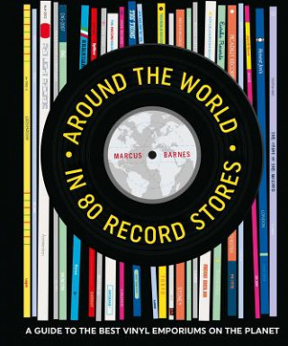 Книга Around the World in 80 Record Stores Marcus Barnes