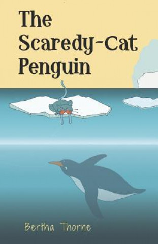 Carte Scaredy-Cat Penguin Bertha Thorne