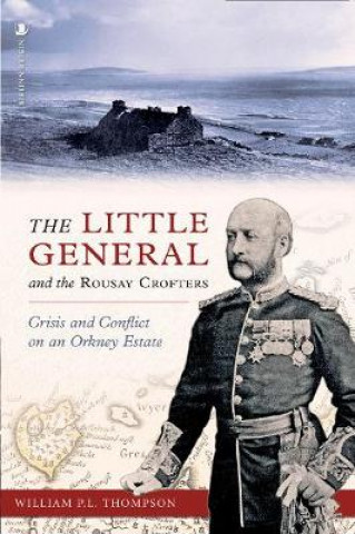 Kniha Little General and the Rousay Crofters William P L T thomson