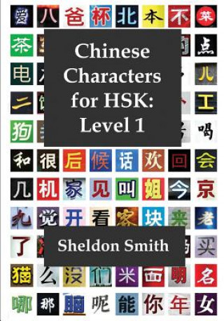 Kniha Chinese Characters for HSK, Level 1 SHELDON C.H. SMITH