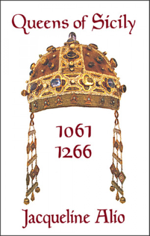 Carte Queens of Sicily 1061-1266 Jacqueline Alio