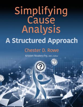 Carte Simplifying Cause Analysis Chester D Rowe