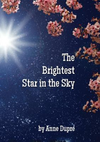 Kniha Brightest Star in the Sky Anne Dupre