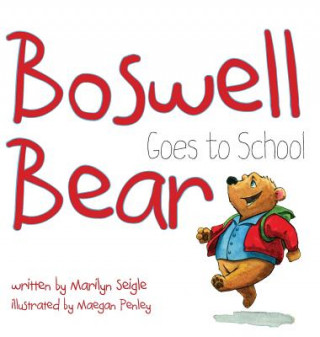 Buch Boswell Bear Goes to School MARILYN SEIGLE