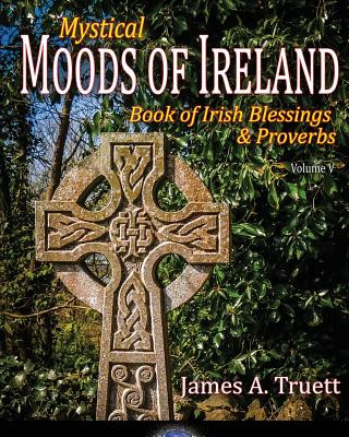 Buch Book of Irish Blessings & Proverbs James a Truett