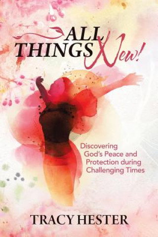 Knjiga All Things New! Tracy Hester