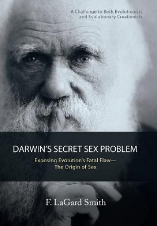 Könyv Darwin'S Secret Sex Problem F Lagard Smith