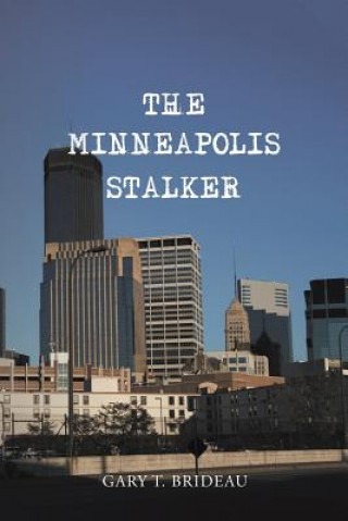 Książka Minneapolis Stalker Gary T Brideau