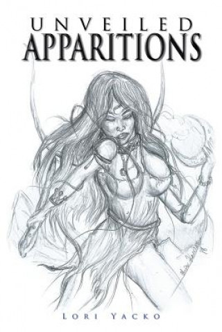 Buch Unveiled Apparitions Lori Yacko