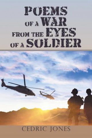 Könyv Poems of a War from the Eyes of a Soldier Cedric Jones