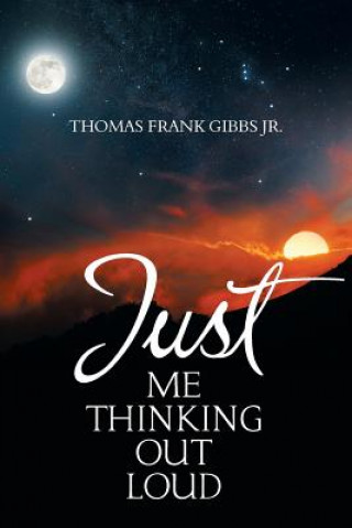 Carte Just Me Thinking out Loud Thomas Frank Gibbs Jr