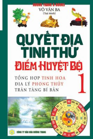 Kniha Quy&#7871;t &#273;&#7883;a tinh th&#432; - &#272;i&#7875;m huy&#7879;t b&#7897; - T&#7853;p 1 Tu&#7879; Minh Vo V&#259;n Ba