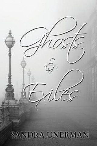 Knjiga Ghosts and Exiles SANDRA UNERMAN