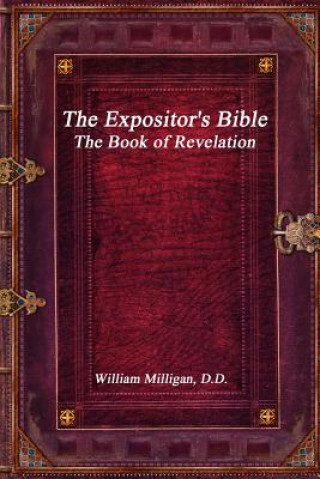 Carte Expositor's Bible WILLIAM MILLIGAN