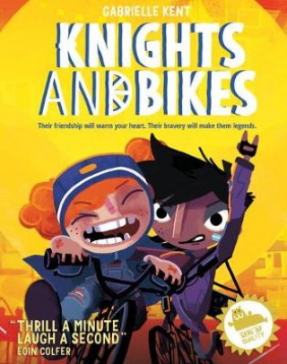 Kniha Knights and Bikes Gabrielle Kent