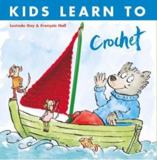 Kniha Kids Learn to Crochet LUCINDA GUY