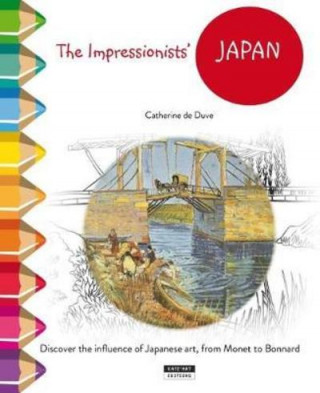 Kniha Impressionists' Japan CATHERINE DE DUVE