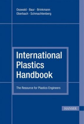 Carte International Plastics Handbook Tim A. Osswald