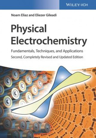 Könyv Physical Electrochemistry 2e - Fundamentals, Techniques and Applications Eliezer Gileadi