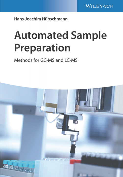 Knjiga Automated Sample Preparation - Methods for GC-MS and LC-MS Hans-Joachim Hubschmann