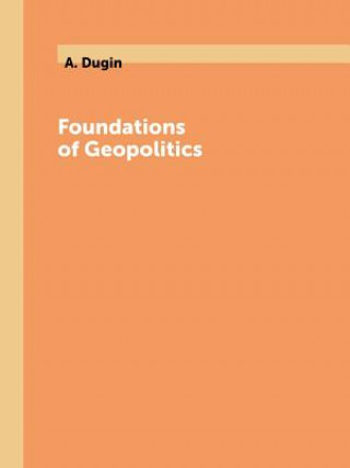 Carte Foundations of Geopolitics A. DUGIN
