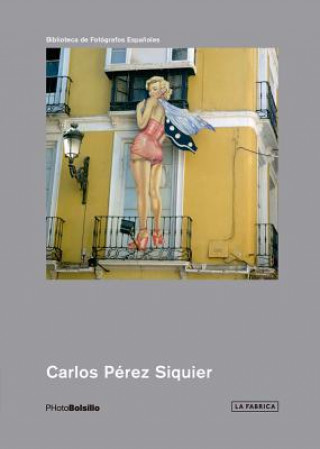 Könyv Carlos Perez Siquier PhotoBolsillo Editors