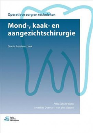 Könyv Mond-, kaak- en aangezichtschirurgie Arris Schuurkamp