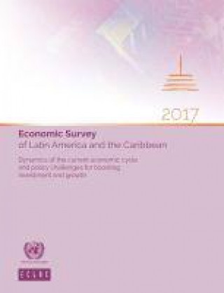 Kniha Economic Survey of Latin America and the Caribbean 2017 United Nations: Economic Commission for Latin America and the Caribbean