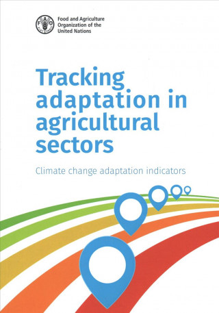 Książka Tracking Adaptation in Agricultural Sectors Food and Agriculture Organization of the United Nations