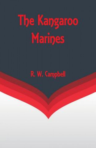 Книга Kangaroo Marines R W Campbell