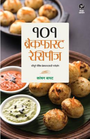Kniha 101 Breakfast Recipes Kanchan a Bapat