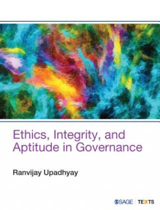 Книга Ethics, Integrity, and Aptitude in Governance Ranvijay Upadhyay