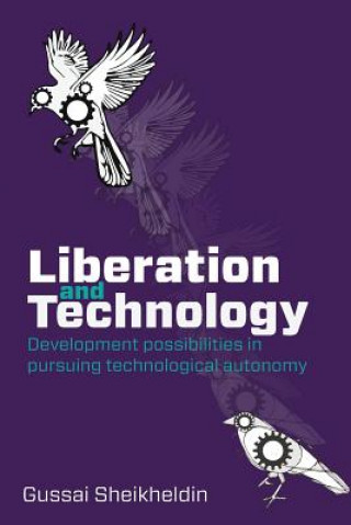 Kniha Liberation and Technology Gussai H Sheikheldin