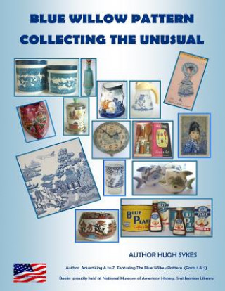 Kniha Blue Willow Pattern Collecting The Unusual Hugh Sykes
