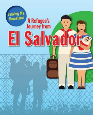 Kniha A Refugee's Journey from El Salvador Linda Barghoorn