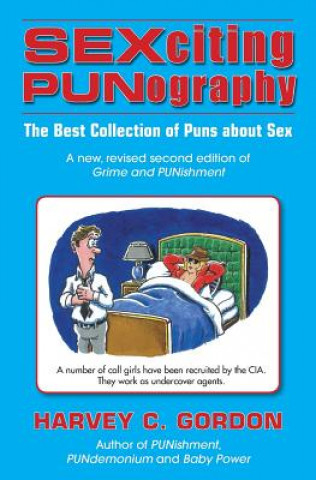 Carte SEXciting PUNography: The Best Collection of Puns About Sex Harvey C Gordon