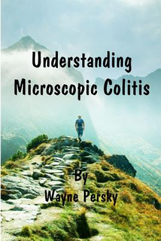 Carte Understanding Microscopic Colitis Wayne Persky