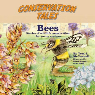 Könyv Conservation Tales: Bees Tom J McConnell