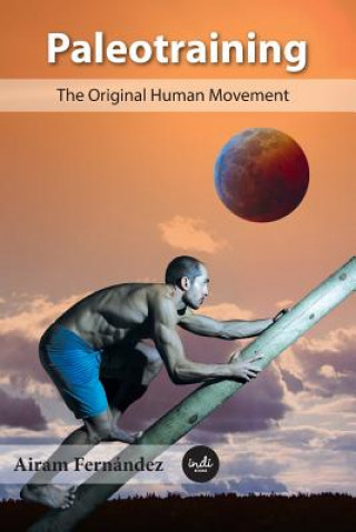 Könyv Paleotraining: The original human movement Airam Fernandez