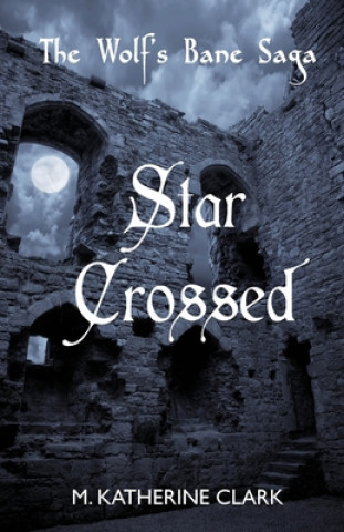 Knjiga Star Crossed M Katherine Clark