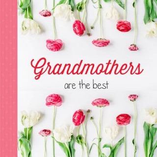 Kniha Grandmothers Are The Best Sellers Publishing