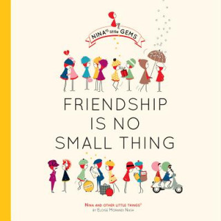 Książka Friendship Is No Small Thing Eloise Morandi Nash